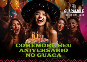 Aniversário no Guacamole