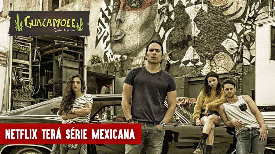 Netflix terá série mexicana