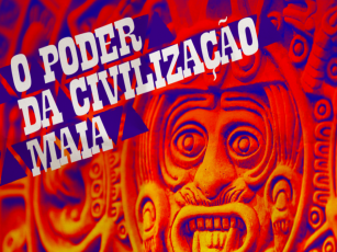 O poder da civilização Maia